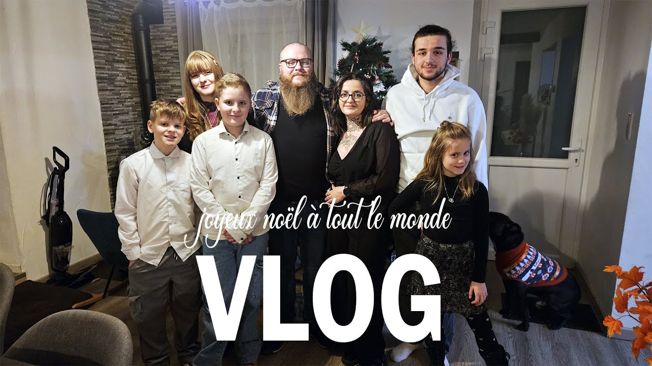 ☀ 2024 - JOYEUX NOEL 2025 [VLOG FAMILLE NOMBREUSE]