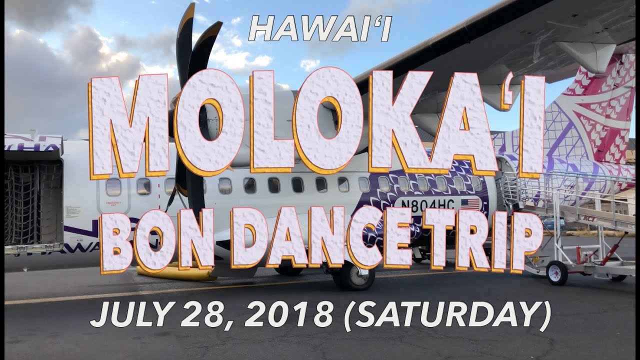 Molokai Bon Dance Trip 7/28/2018
