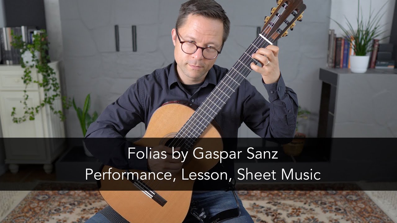 Folias by Gaspar Sanz and Lesson for Classical Guitar