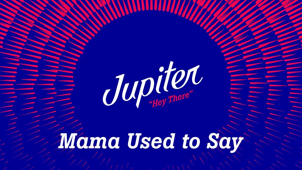 Jupiter - Mama Used to Say (2020 Remastered Audio)