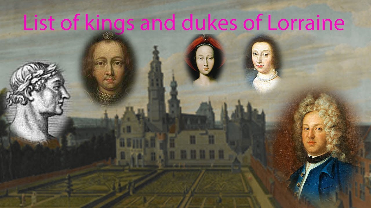 List of kings and dukes of Lorraine