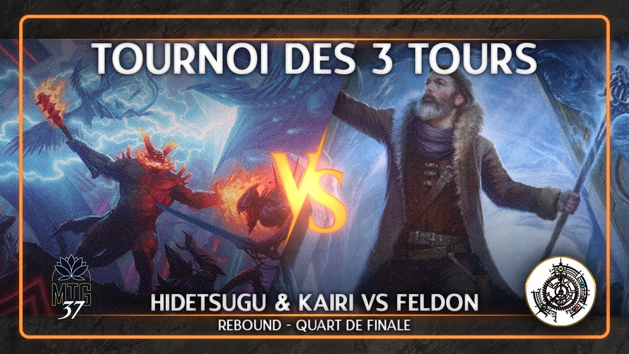 Tournoi des 3 Tours - Rebound - Quart de Finale - Hidetsugu & Kairi VS Feldon  | Duel Commander