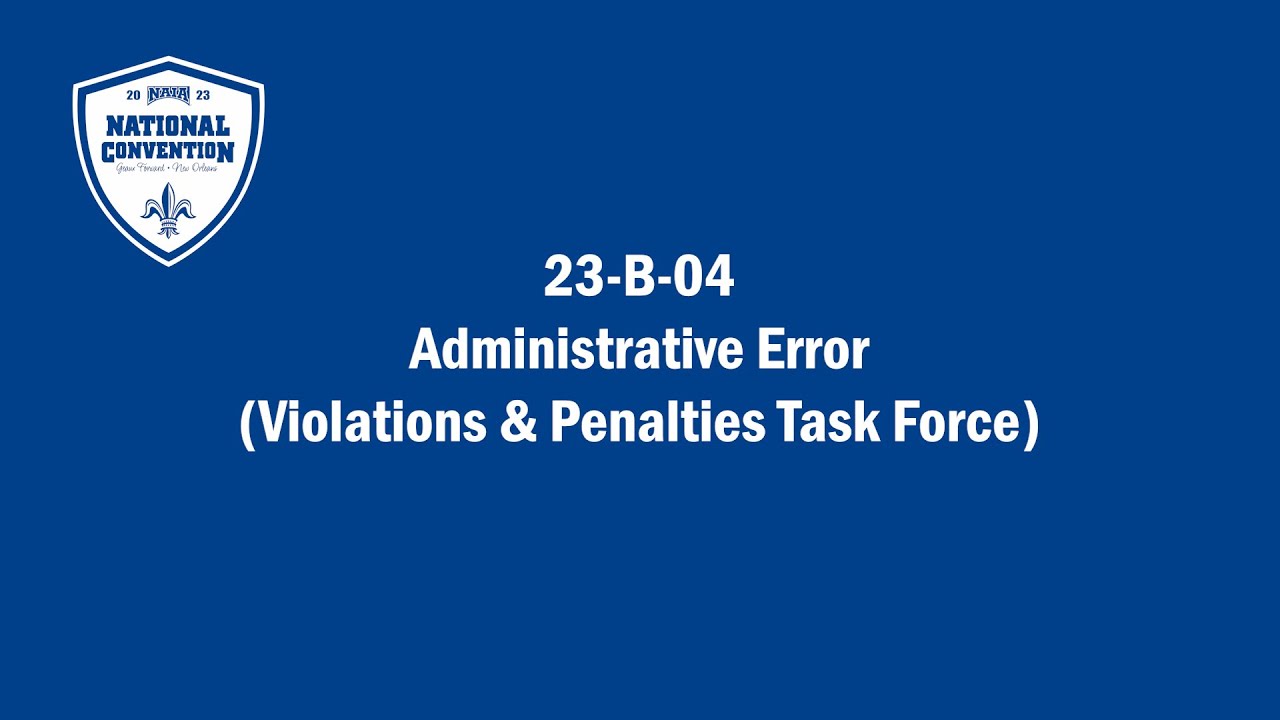 23-B-04: Administrative Error (Violations & Penalties Task Force)  (2023)