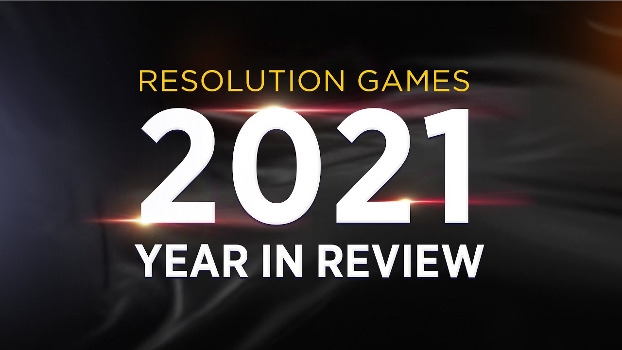 Resolution Games 2021 Year In Review