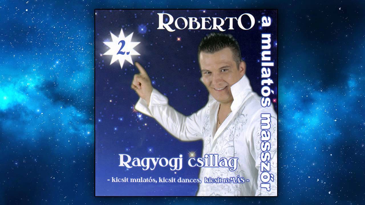 Roberto - Ragyogj csillag