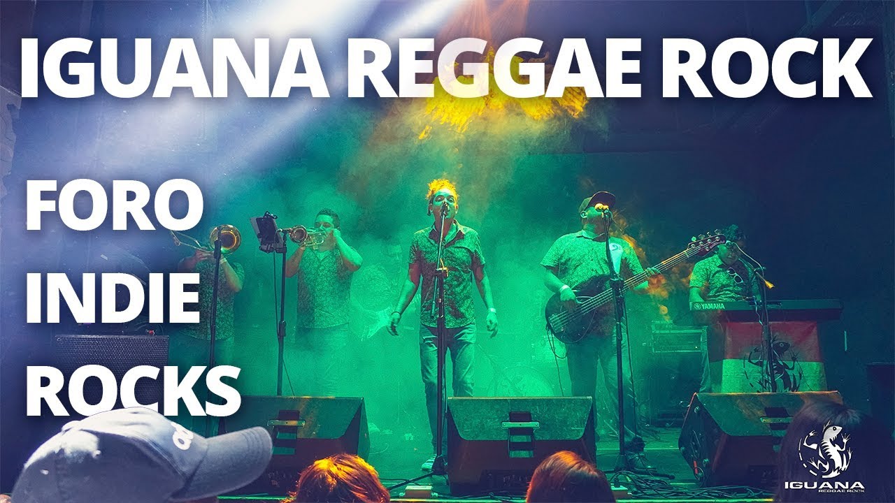 Iguana Reggae Rock - En vivo Foro Indie Rocks (parte 1)