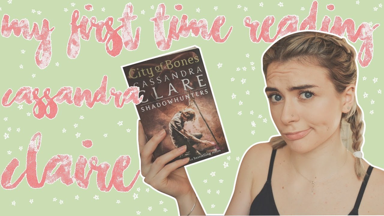 MY FIRST TIME READING CASSANDRA CLARE | Delving into the Shadow Hunter world for the first time!