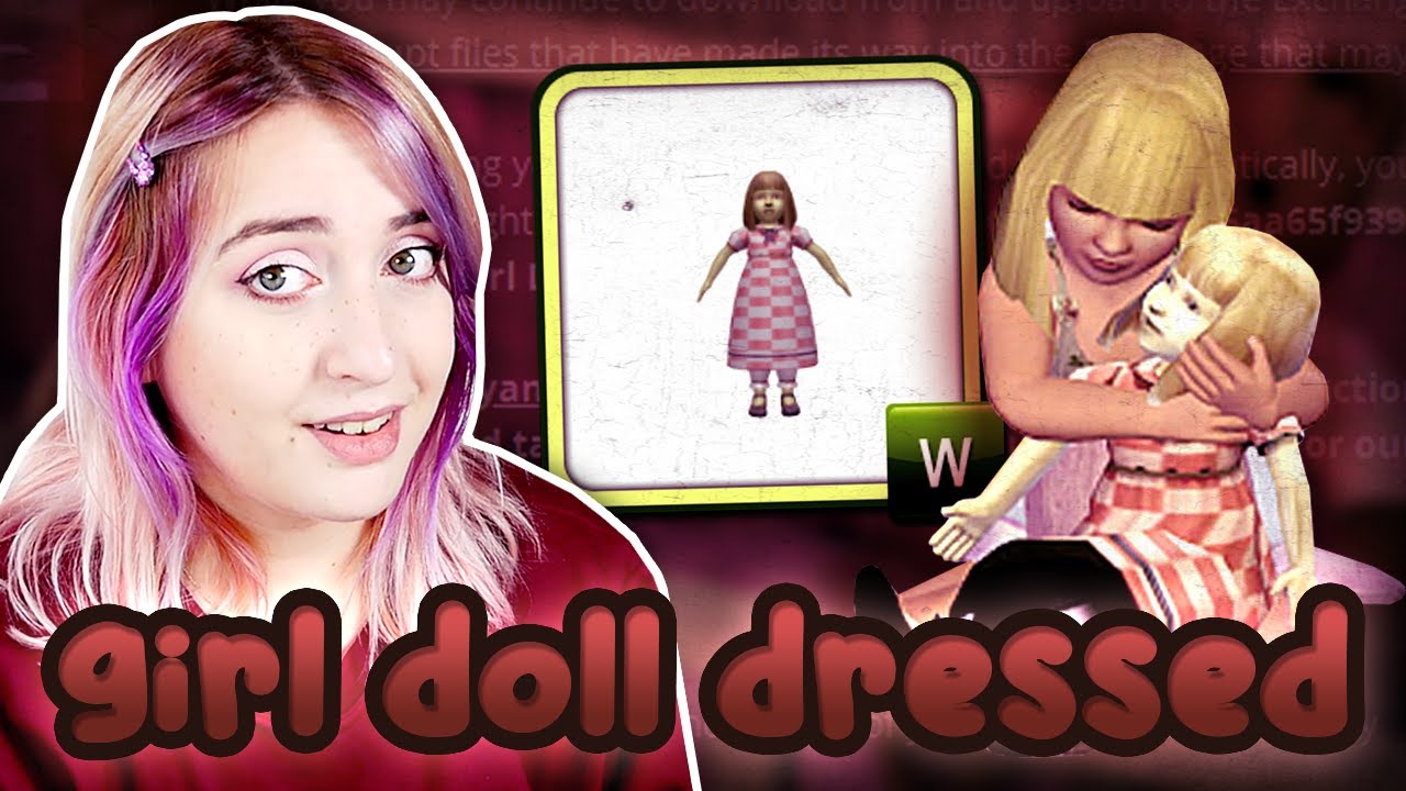 Girl Doll Dressed: The invisible virus that broke The Sims 3
