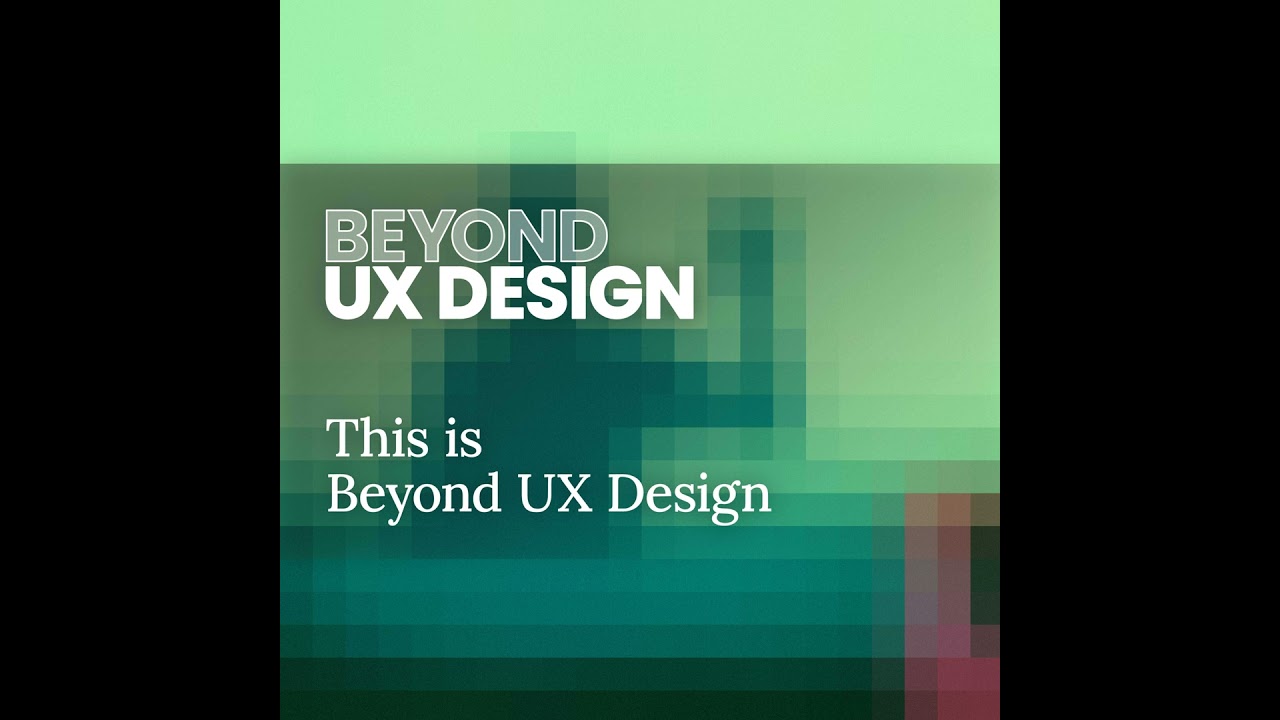 This Is Beyond UX Design