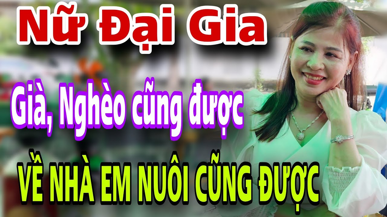 Chị Đại Gia Tuyển Chồng Nghèo Cũng Được Về Nhà Em Nuôi Cũng Được