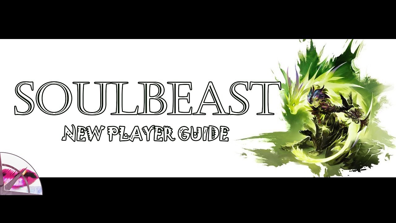 Guild Wars 2 New Player Guide 2019 | Soulbeast Elite Specialisation