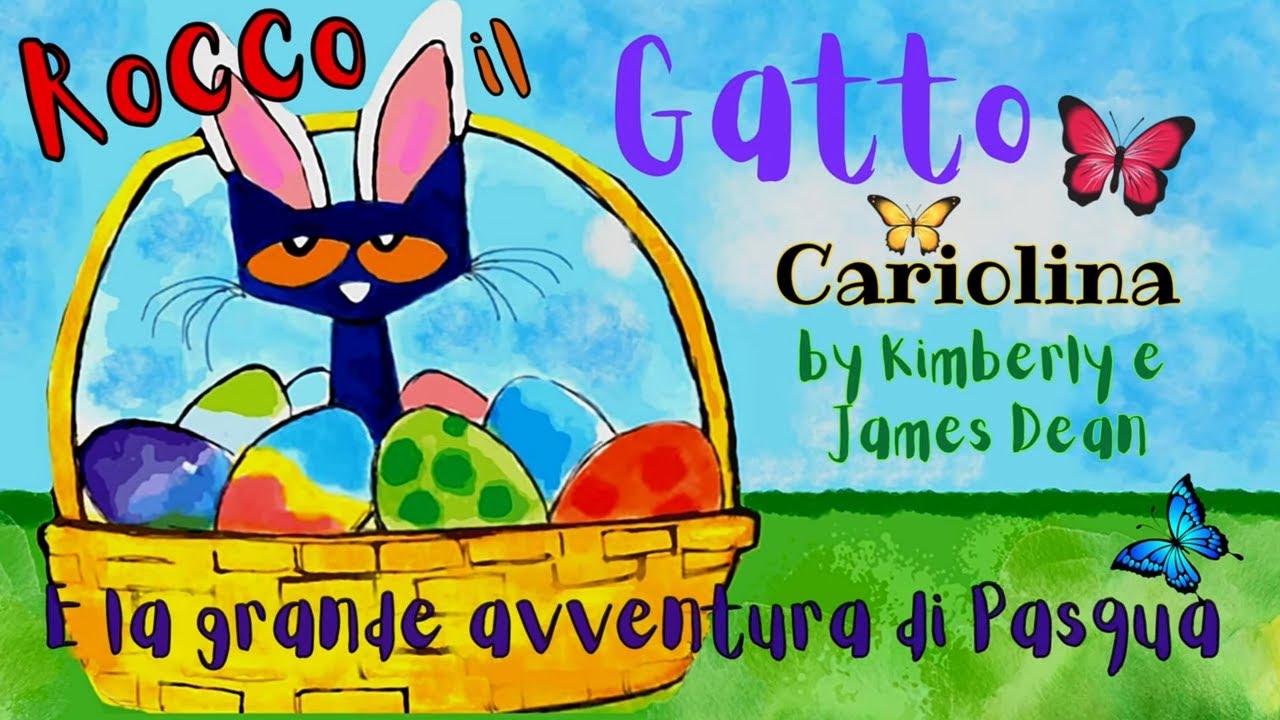 Rocco il  Gatto e la grande avventura di Pasqua ,Pete the Cat lettura di  Pasqua per bambini