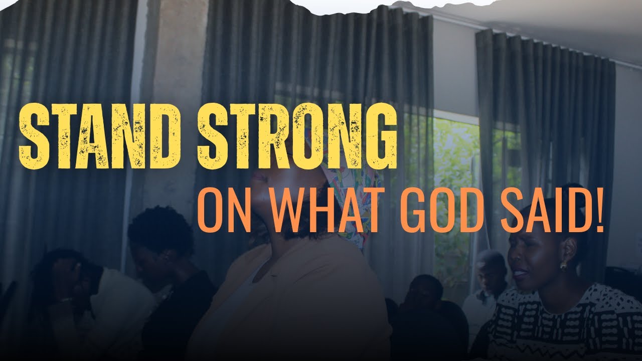 STAND STRONG ON WHAT GOD SAID | PASTOR TLOU RATAU