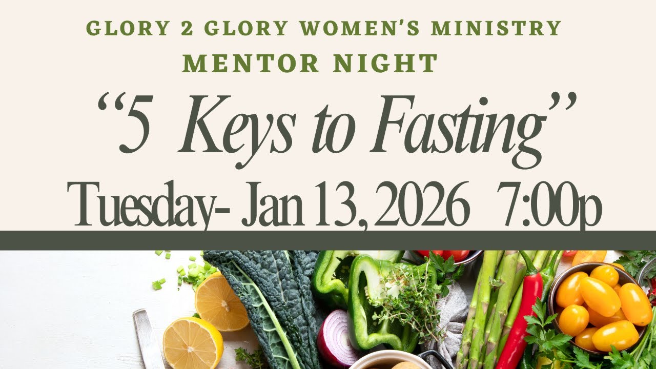 Glory to Glory Live Mentor Night | 5 Keys to Fasting