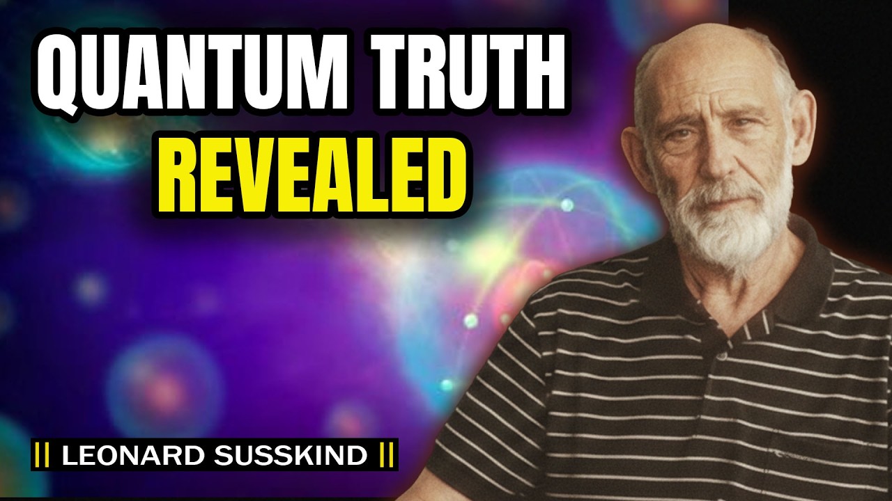 What Quantum Mechanics Really Says | Leonard Susskind
