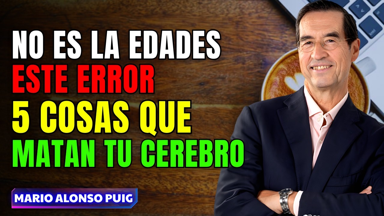 ¿Mala Memoria? 5 Cosas que haces a diario y Destruyen tu Mente (No es la edad) | Mario Alonso Puig
