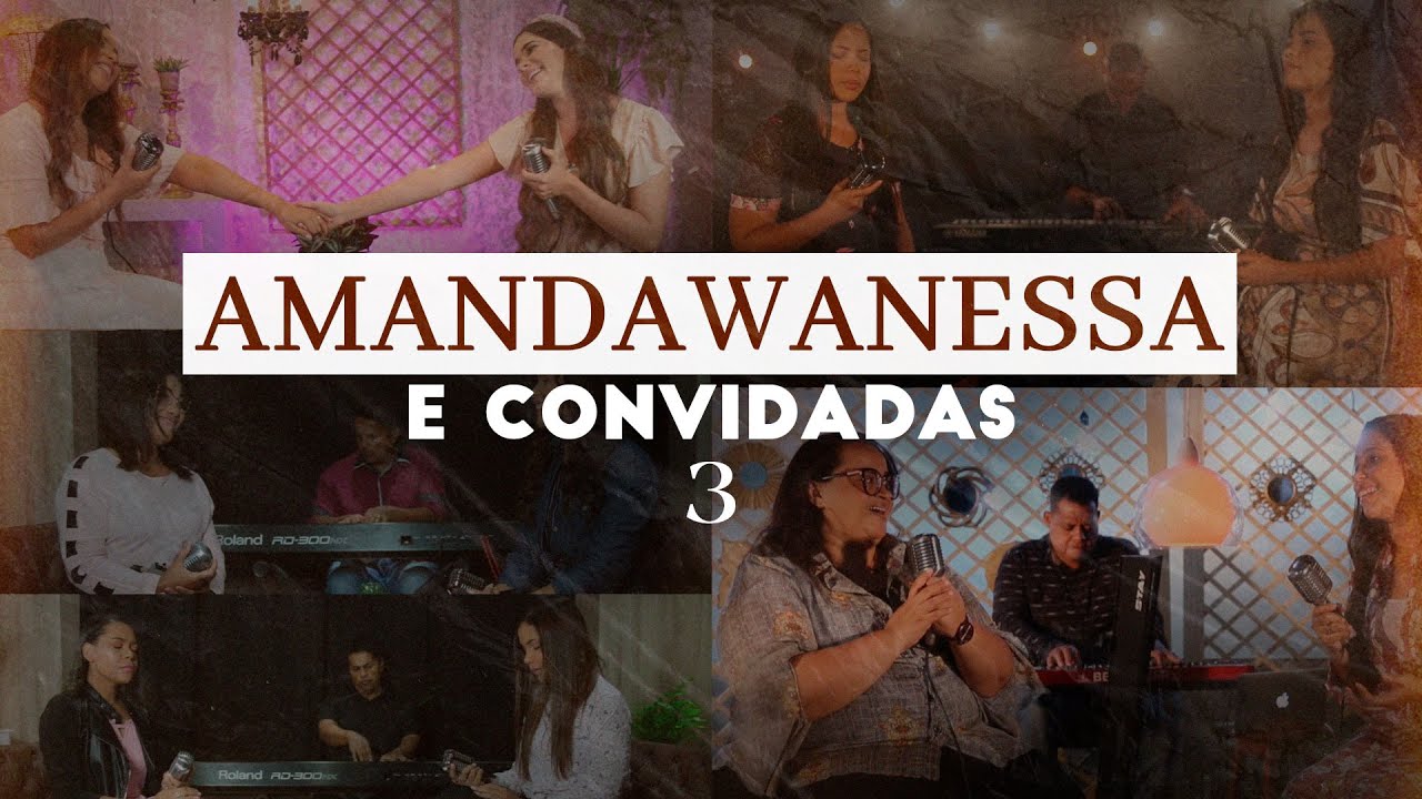 Amanda Wanessa e Convidadas 3  #VozePiano ( Voz e Piano)