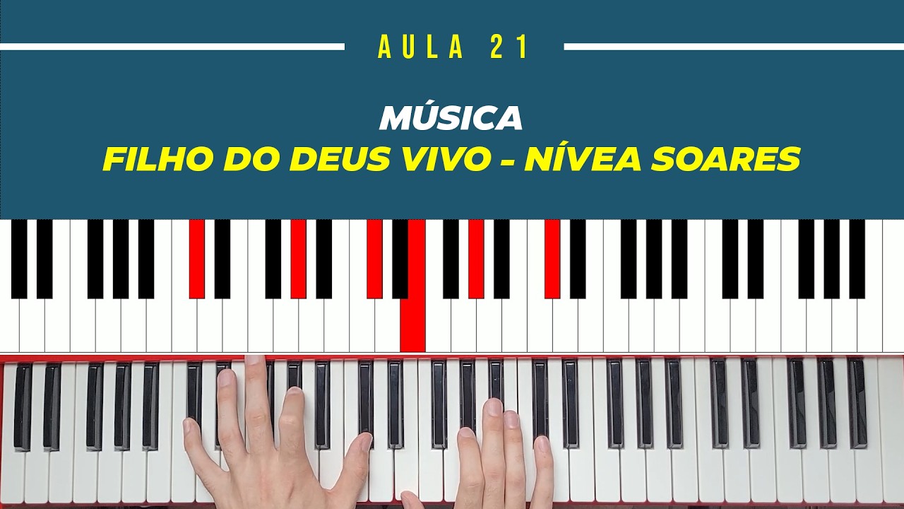 Aula 21 - Música Filho do Deus Vivo - Nívea Soares | Teclado | Tutorial