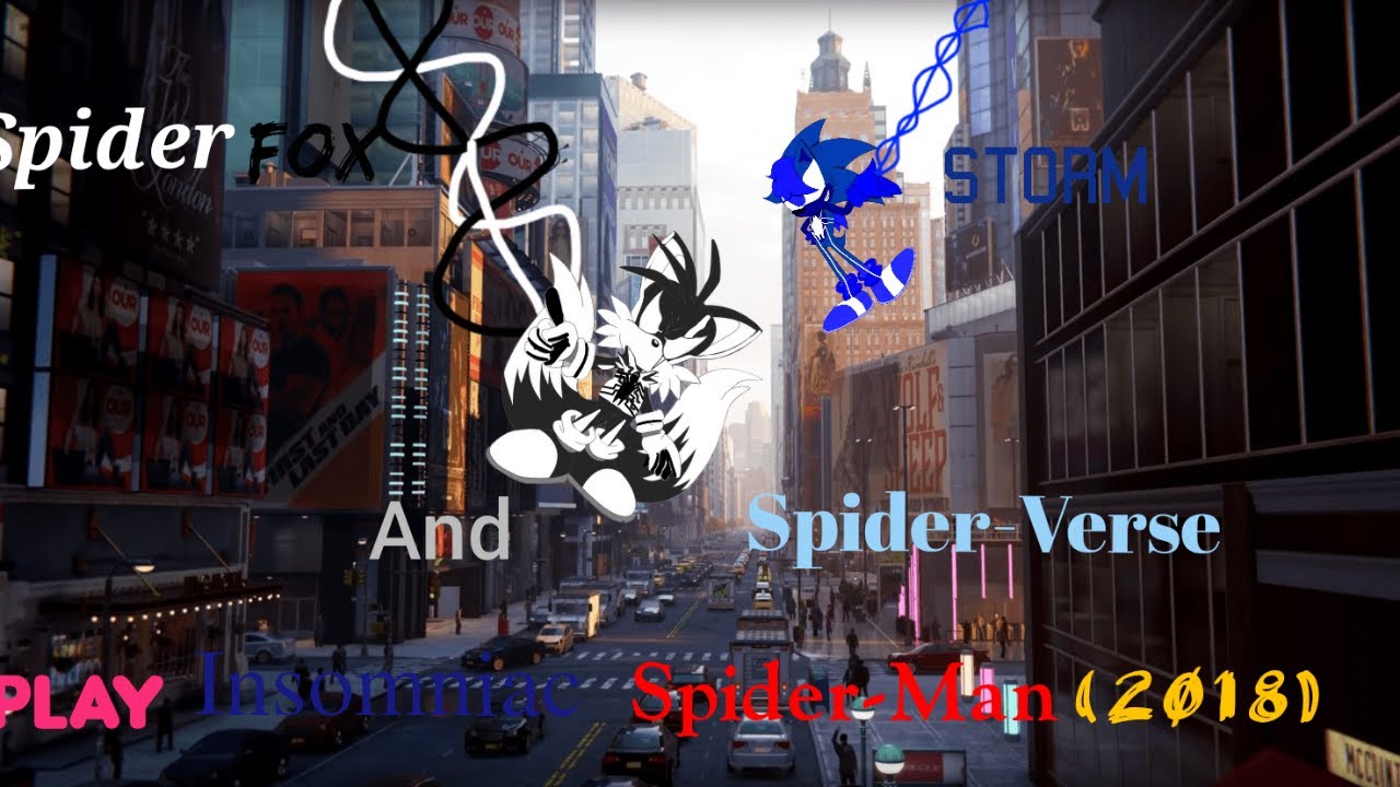Spiderfox and Storm plays Insomniac Spider Man part 5