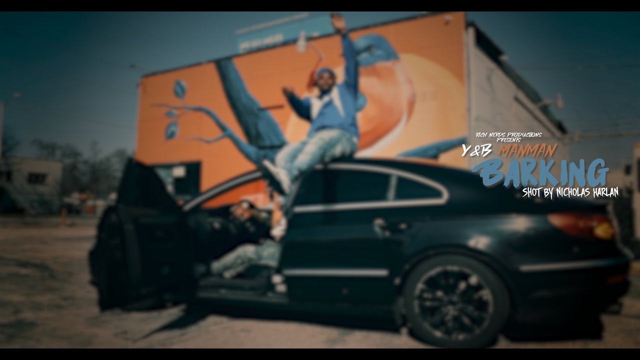 Y&B ManMan - Barking (Shot By: Nicholas Harlan)