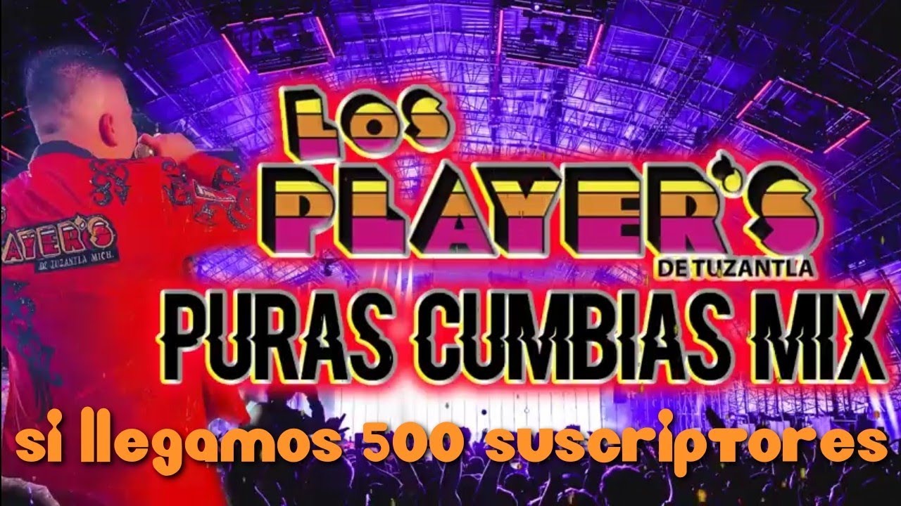 🌟🧡Los Player's de Tuzantla💥 💫 Mix🌟(09)🌟Mix de Cumbias Divertidas Pero Moviditas [03]🌟