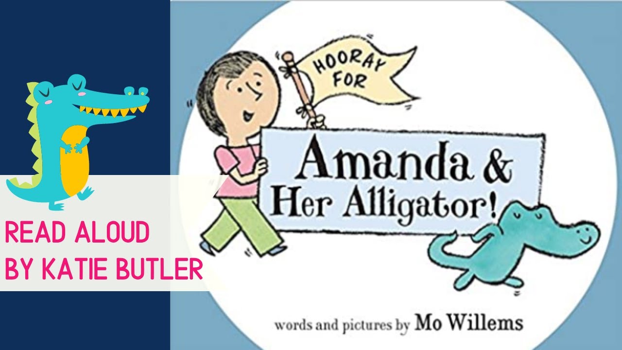 Amanda and her Alligator by Mo Willems - READ ALOUD for kids!