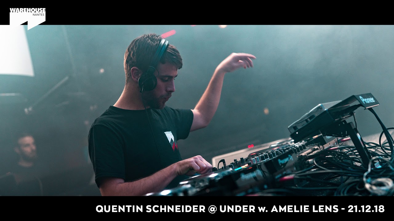 Quentin Schneider @ Warehouse, Nantes w. AMELIE LENS - 21.12.18