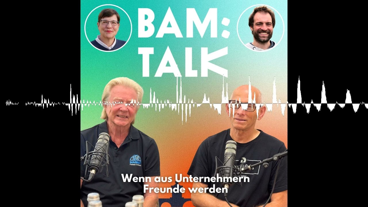 Wenn aus Unternehmern Freunde werden - BAM:TALK - Dein Podcast für den Wirtschaftsstandort Bamberg