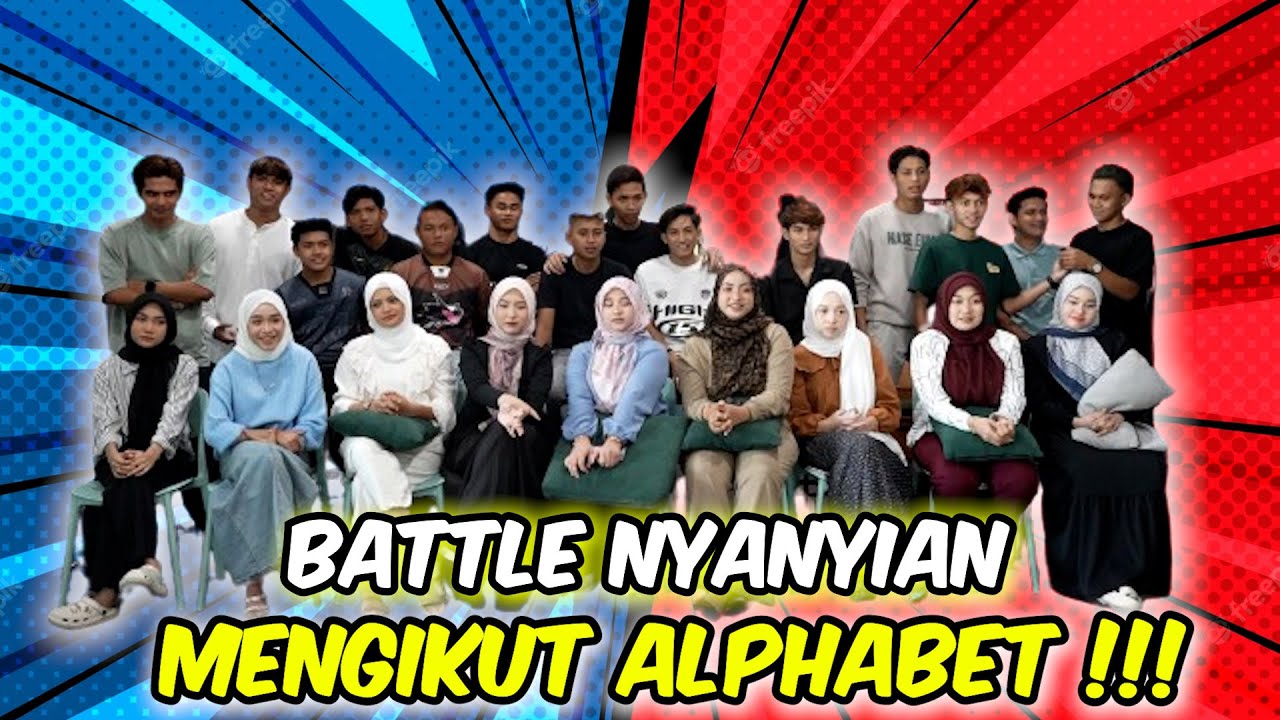BATTLE NYANYIAN MENGIKUT ALPHABET !!! UNA KELAKAR MENYANYI KE MALATAH ???