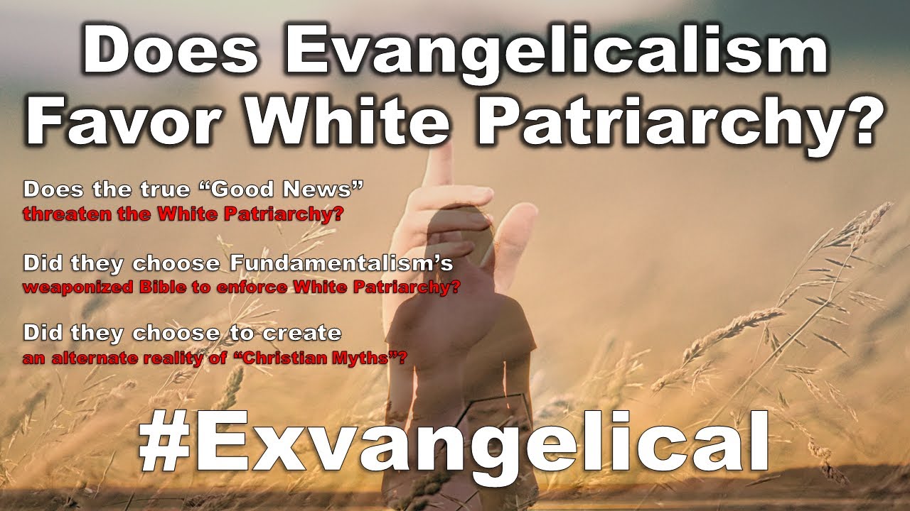 Does Evangelicalism Still Promote The White Patriarchy