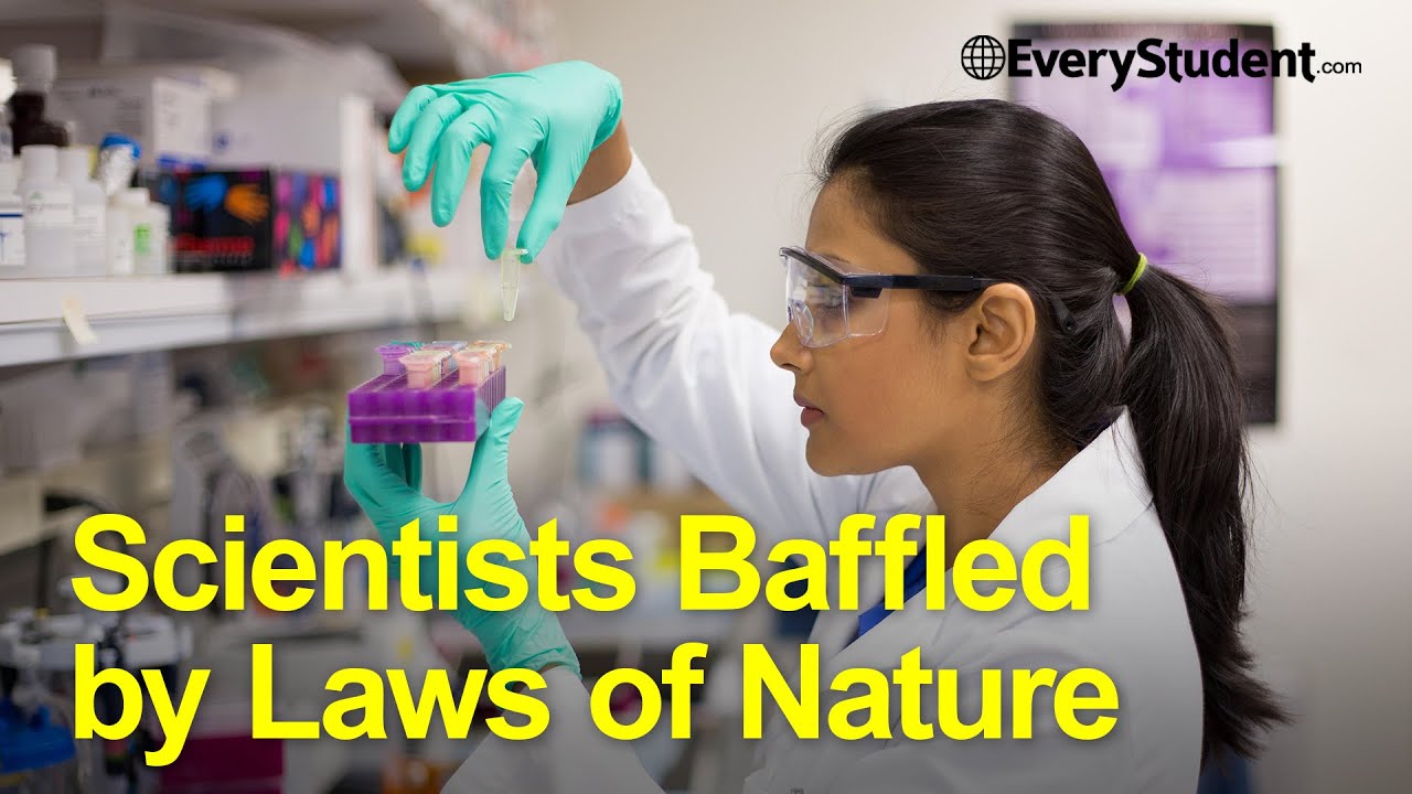 Scientists Baffled by Laws of Nature (audio)