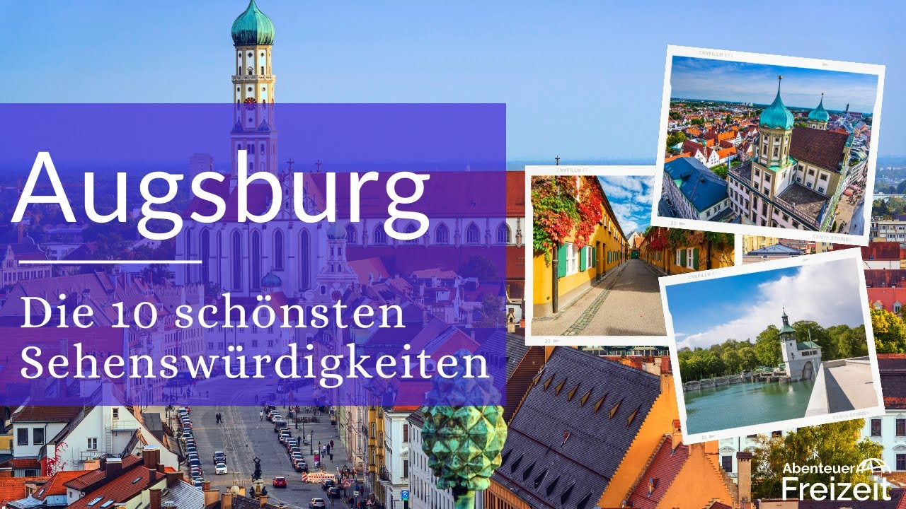 Top 10 Sehenswürdigkeiten Augsburg - Sehenswertes, Attraktionen & Ausflugsziele in Augsburg