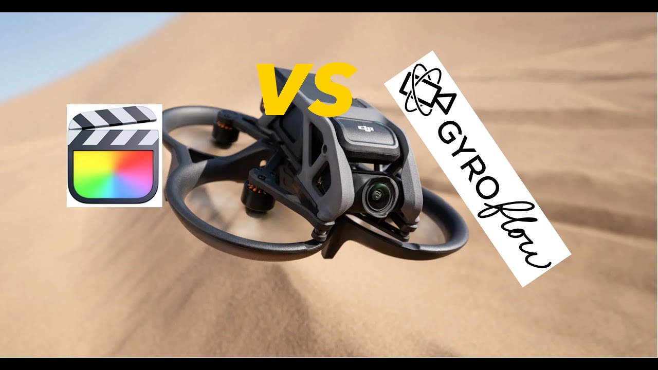 DJI Avata Stabilisation GyroFlow vs FCPX