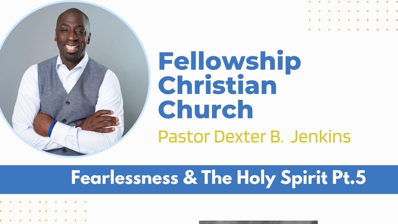 Fearlessness & The Holy Spirit Pt.5