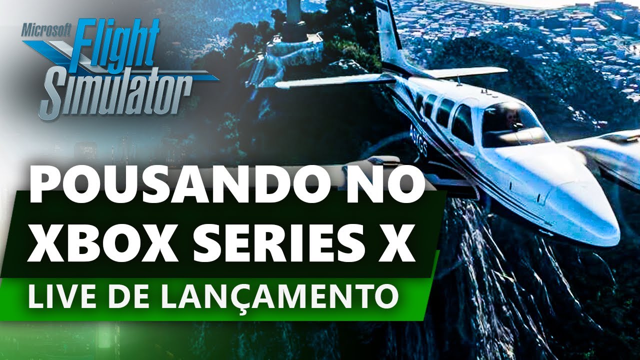 MICROSOFT FLIGHT SIMULATOR GAMEPLAY NO XBOX SERIES X - [Live de Lan&ccedil;amento]