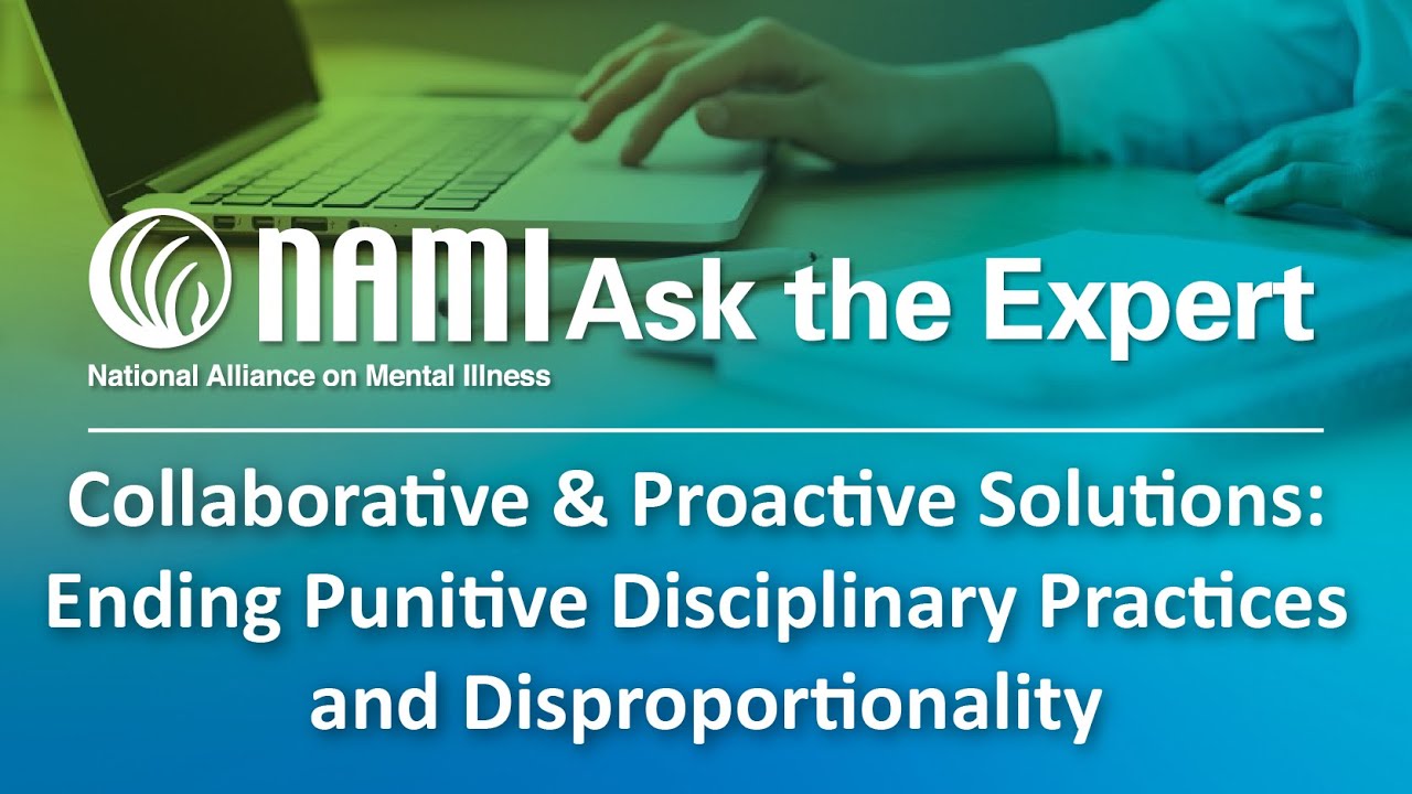 Collaborative & Proactive Solutions: Ending Punitive Disciplinary Practices and Disproportionality