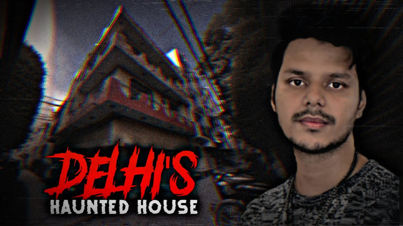 Delhi's Haunted House ||Real horror story||