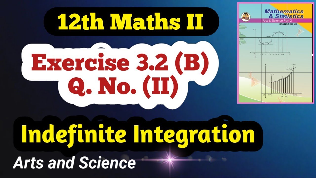 Class 12 Maths Indefinite Integration Exercise 3.2 (B) Q No II