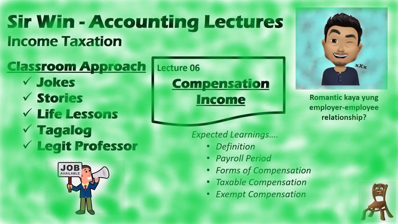 Lecture 06: Compensation Income. Taxation of Individuals. [Income Taxation]