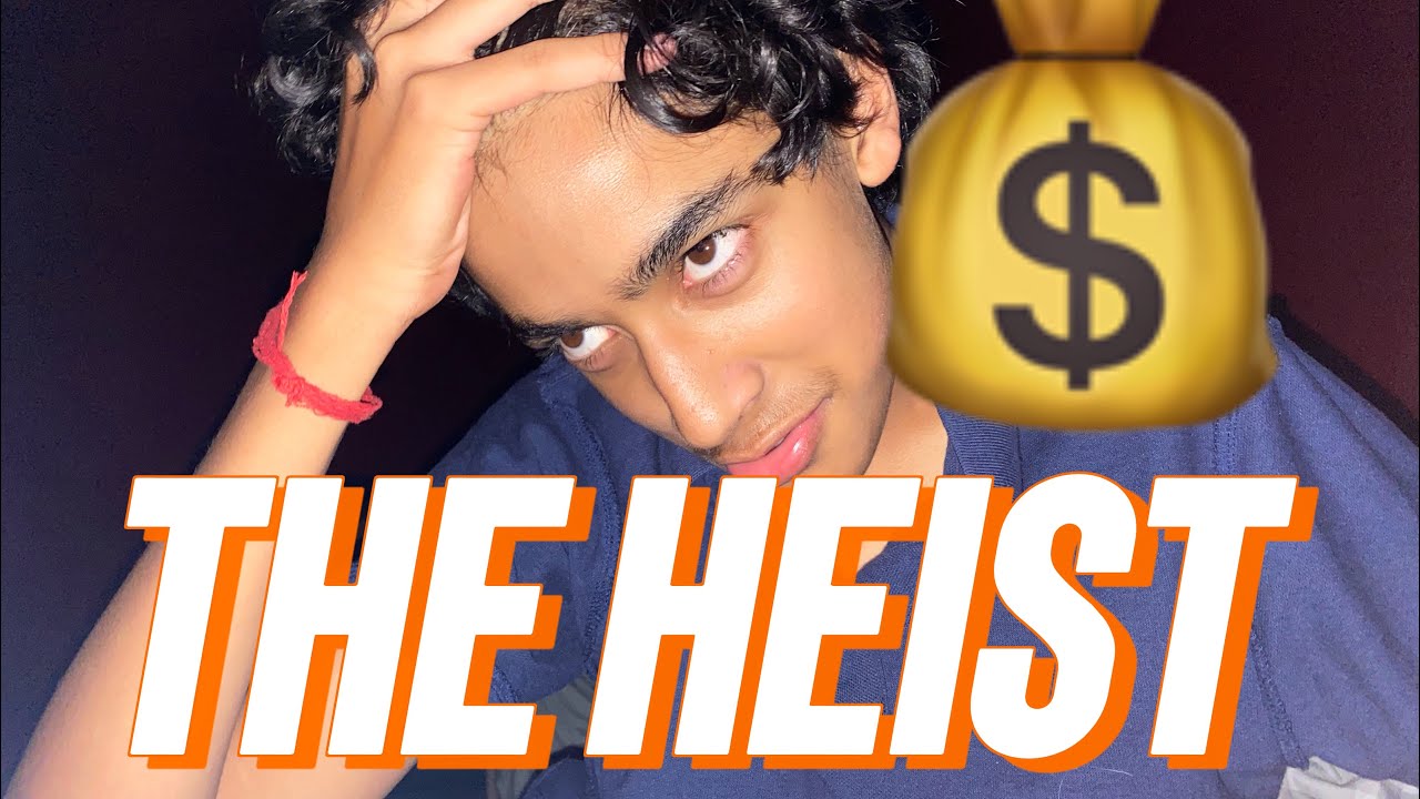 The Heist