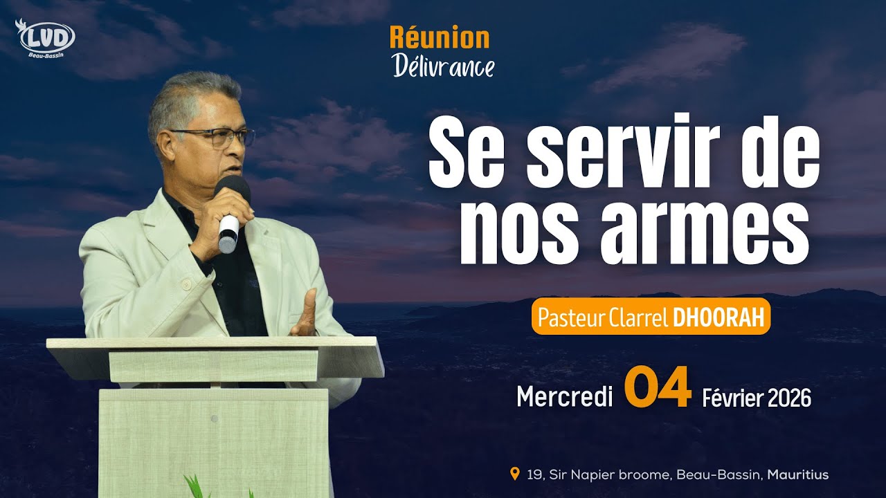Se servir de nos armes | Pasteur Clarrel DHOORAH | Mercredi 04 Février 2026