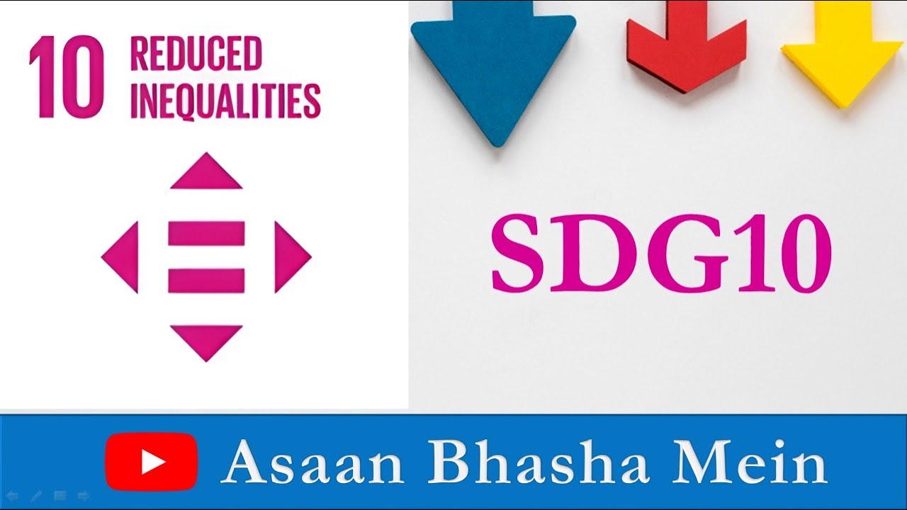 SDG 10 Reduced Inequalities in Hindi | Targets | Importance | Sustainable Development Goals with PPT