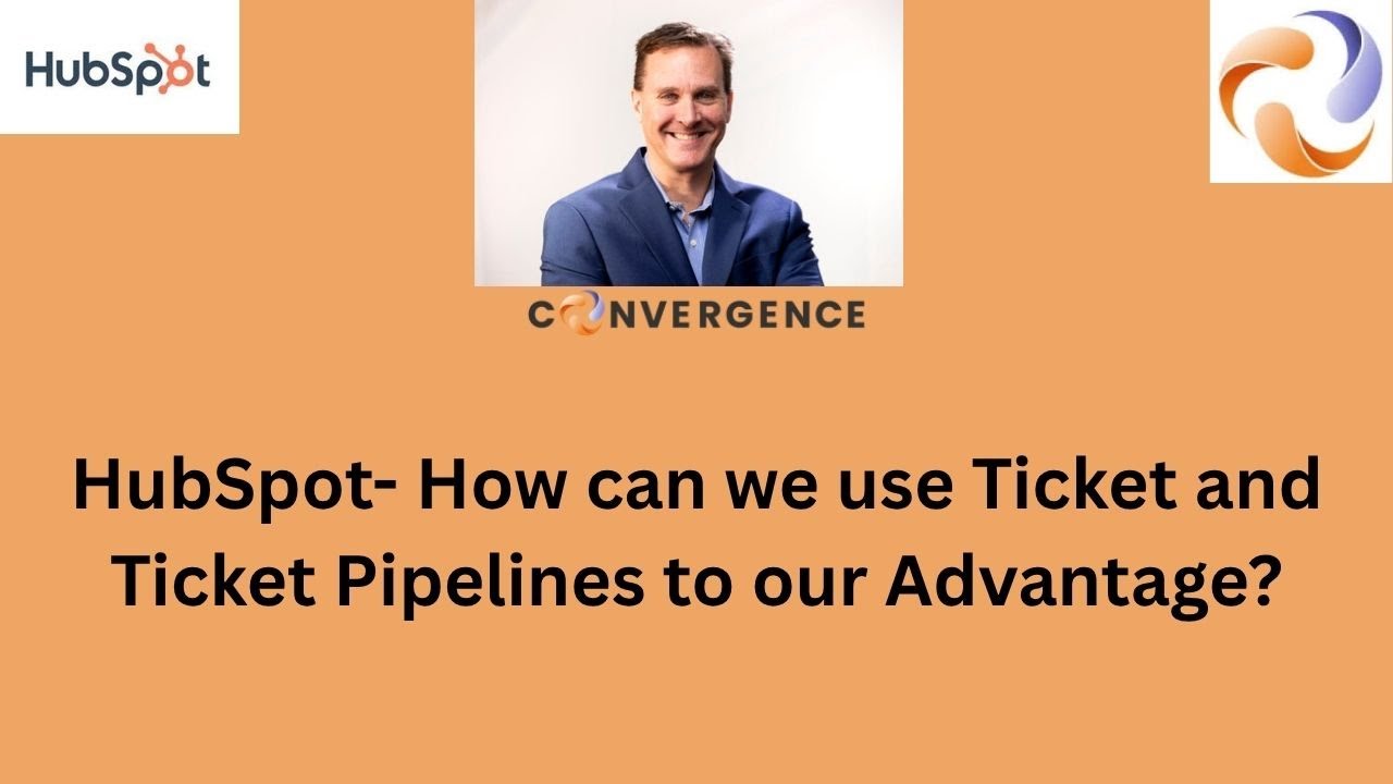 HubSpot - How can we use Ticket and Ticket Pipelines to our Advantage?