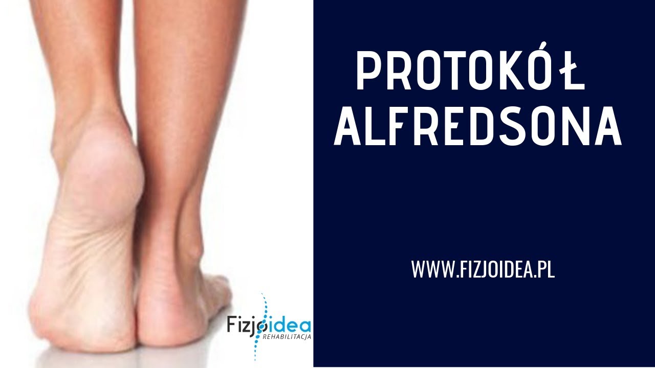 PROTOKÓŁ ALFREDSONA-  ĆWICZENIA NA ŚCIĘGNO ACHILLESA [fizjoidea]