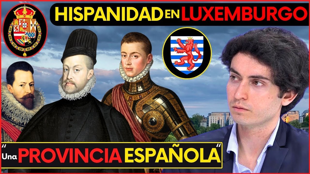 🇱🇺¿El Legado HISPÁNICO de Luxemburgo? | Historia de la PROVINCIA más Leal de la Monarquía Hispánica