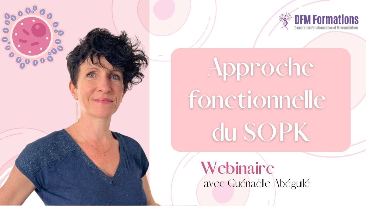 Approche fonctionnelle du SOPK avec Guénaëlle Abéguilé