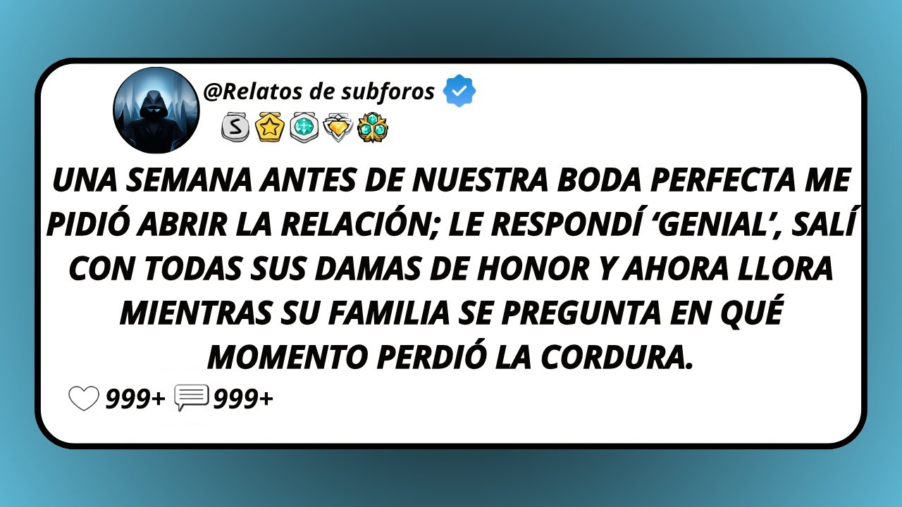 Una Semana Antes De Nuestra Boda Perfecta Me Pidió Abrir La Relación; Le Respondí ‘Genial’, Salí...