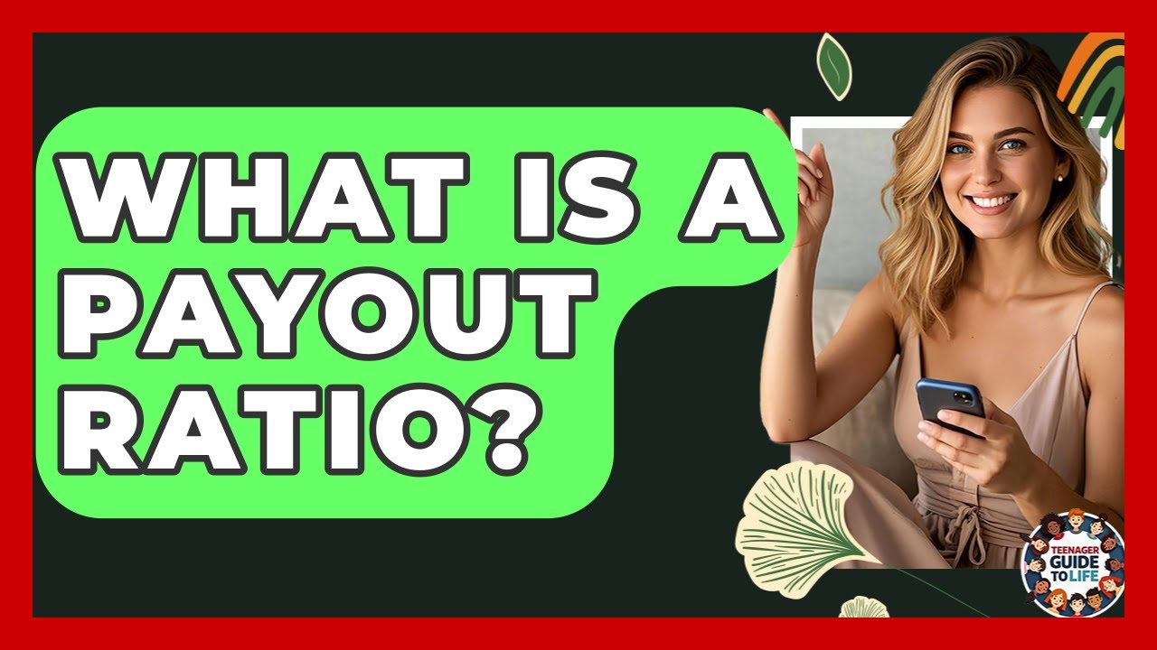 What Is A Payout Ratio? - Teenager Guide to Life