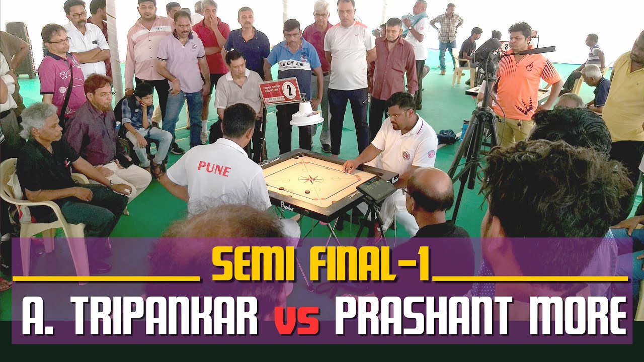 CARROM LIVE | SF-1 | PRASHANT MORE (MUMBAI) VS ABHIJIT TRIPANKAR (PUNE)