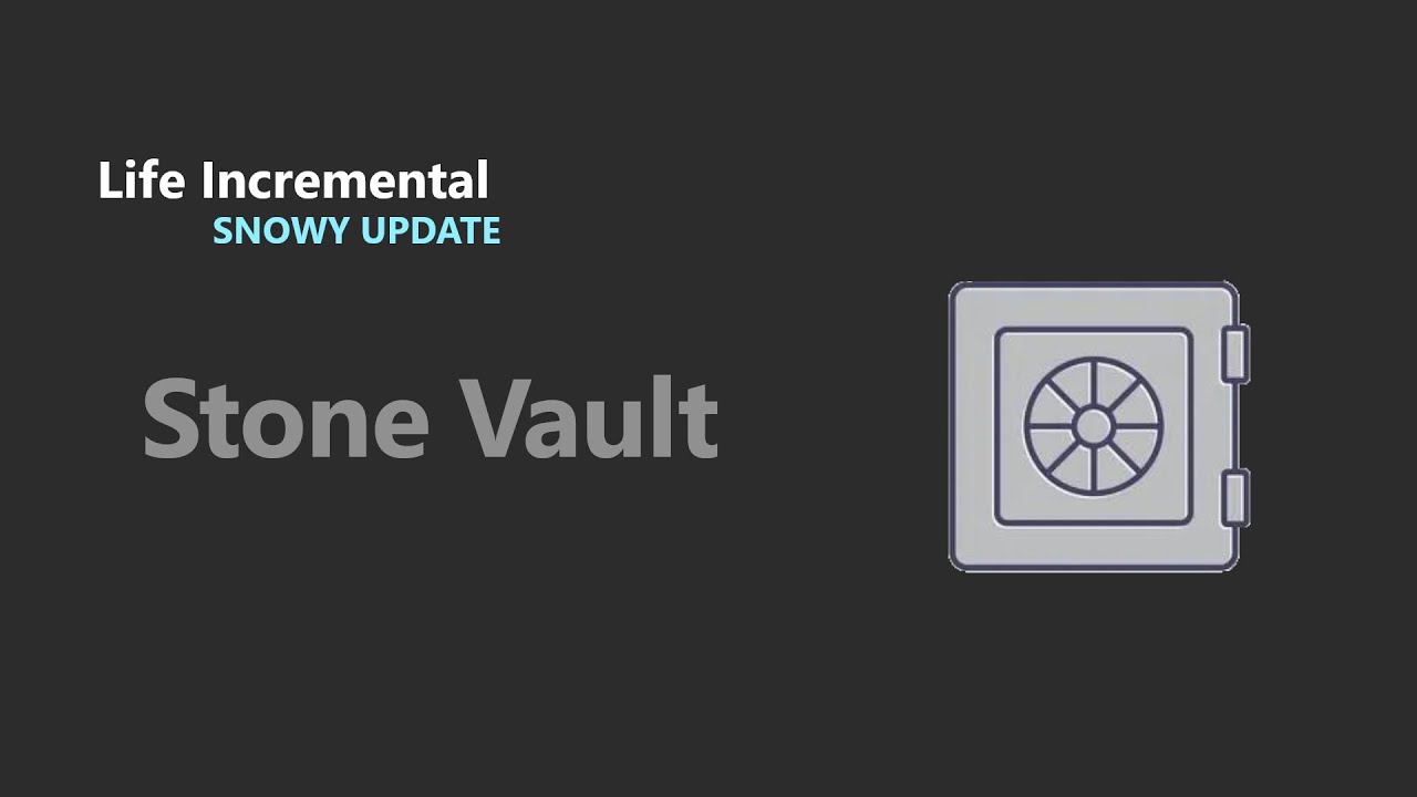 How to beat Stone Vault | Life Incremental